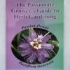 The Passionate Grower's Guide to Herb Gardening